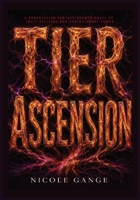 Tier Ascension: A Progression Fantasy Growth Novel of Trait Splicing and Evolutionary Power (The Spine Hunter) B0H1TTPK2D Book Cover