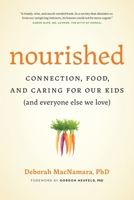 Nourished: Connection, Food, and Caring for Our Kids 0995051240 Book Cover