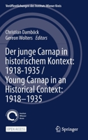 Der junge Carnap in historischem Kontext: 1918–1935 / Young Carnap in an Historical Context: 1918–1935 3030582531 Book Cover
