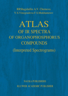 Atlas of IR Spectra of Organophosphorus Compounds: Interpreted Spectrograms 0792309332 Book Cover