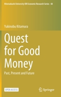Quest for Good Money: Past, Present and Future 981195593X Book Cover