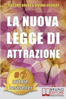 La Nuova Legge Di Attrazione: Come Trasformare i Tuoi Sogni in Obiettivi Concreti e Realizzabili 8861741428 Book Cover