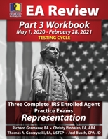 PassKey Learning Systems EA Review Part 3 Workbook: Three Complete IRS Enrolled Agent Practice Exams for Representation: (May 1, 2020-February 28, 2021 Testing Cycle) 1935664697 Book Cover