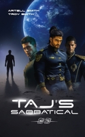 Taj’s Sabbatical: Book One of the Sol System Enforcer Chronicles 9699792906 Book Cover
