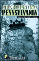 Ghosthunting Pennsylvania 1578603536 Book Cover