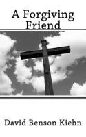 A Forgiving Friend 1517082579 Book Cover