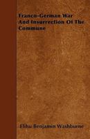 Franco-German War And Insurrection Of The Commune: Correspondence 1432643312 Book Cover