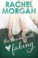 The Trouble with Faking 0994704046 Book Cover