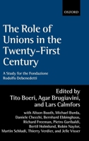 The Role of Unions in the Twenty-First Century: A Report for the Fondazione Rodolfo Debenedetti 0199246572 Book Cover