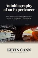 Autobiography of an Experiencer: A Nuclear Engineer’s Account of Childhood Trauma, Adult Autism, Aliens, UFOs, and a Contented Life 1971853429 Book Cover
