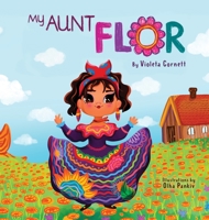 My Aunt Flor B0B45CHGGK Book Cover