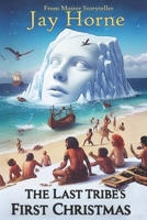 The Last Tribe's First Christmas B0DZXJB91J Book Cover