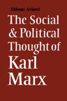 The Social and Political Thought of Karl Marx 0521096197 Book Cover