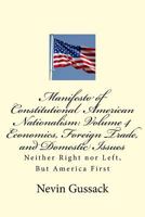 Manifesto of Constitutional American Nationalism: Neither Right nor Left, But America First 172454232X Book Cover