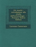 Gli insetti: introduzione allo studio dell'entomologia 1149384026 Book Cover