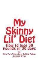 My Skinny Lil' Diet 1494755939 Book Cover