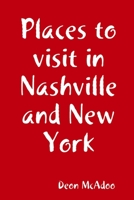 Places to visit in Nashville and New York 1733203052 Book Cover