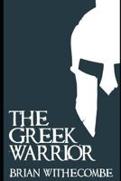 The Greek Warrior 1728770440 Book Cover