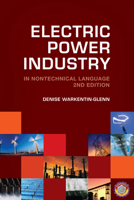 Electric Power Industry in Nontechnical Language 1593700679 Book Cover