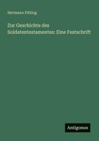Zur Geschichte des Soldatentestamentes 3388939365 Book Cover