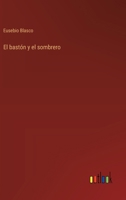 El bastón y el sombrero 3368050435 Book Cover