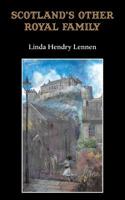 Scotland's Other Royal Family 1786235722 Book Cover