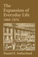 The Expansion of Everyday Life, 1860-1876 0060916397 Book Cover