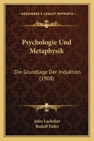 Psychologie Und Metaphysik: Die Grundlage Der Induktion 1165662329 Book Cover