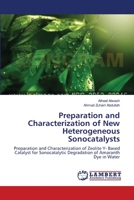 Preparation and Characterization of New Heterogeneous Sonocatalysts 365926900X Book Cover