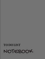 To Do List Notebook: Dark Gray With Priority Tasks with Due Date - Personal and Business Activities with Level of Importance 1692369458 Book Cover