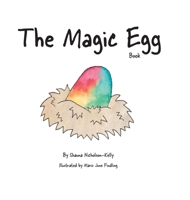 The Magic Egg Book 1945587598 Book Cover