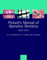 Pickard's Manual of Operative Dentistry (Oxford Medical Publications) 0198509286 Book Cover