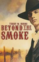 Beyond the Smoke 1591669294 Book Cover