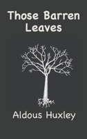 Those Barren Leaves 1564781690 Book Cover