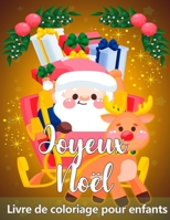 Livre de coloriage de No�l pour enfants de 2-4 et 4-8 ans: Nouvelles collections - Facile et super mignonne Design unique: Clause Santa, Rennes, Bonhommes de neige, Arbres de No�l et de nombreux autre null Book Cover