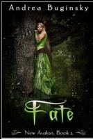 Fate: New Avalon, book 2 1502448815 Book Cover