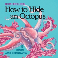 How to Hide an Octopus and Other Sea Creatures (All Aboard Book) 0448404788 Book Cover