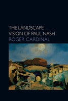 The landscape vision of Paul Nash (Essays in Art & Culture) 0948462027 Book Cover