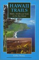 Hawaii Trails : Walks, Strolls and Treks on the Big Island 0899971342 Book Cover