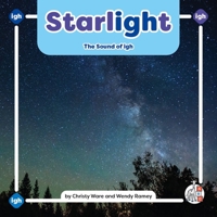 Starlight: The Sound of Igh (Phonics Fun! Vowel Teams) 1503893928 Book Cover