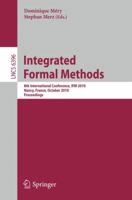Integrated Formal Methods: 8th International Conference, IFM 2010, Nancy, France, October 11-14, 2010, Proceedings 3642162649 Book Cover