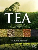 Tea in Health and Disease Prevention 0123849373 Book Cover