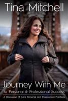 Journey with Me to Personal & Professional Success 1944448004 Book Cover