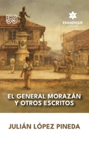 El General Morazán y otros escritos (Spanish Edition) B0G7TJMQMS Book Cover