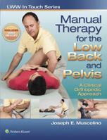 Manual Therapy for the Low Back and Pelvis: A Clinical Orthopedic Approach 1582558809 Book Cover