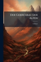 Der Gebirgsbau Der Alpen 1143990285 Book Cover