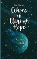 Echoes of Eternal Hope 9916878609 Book Cover