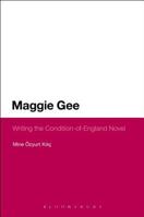 Maggie Gee: Writing the Condition-of-England Novel 1472571614 Book Cover
