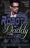 Robot Daddy 1095592203 Book Cover