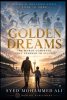 GOLDEN DREAMS: The Secret Legacy That United Generations Across the Games B0H4ZQ1284 Book Cover